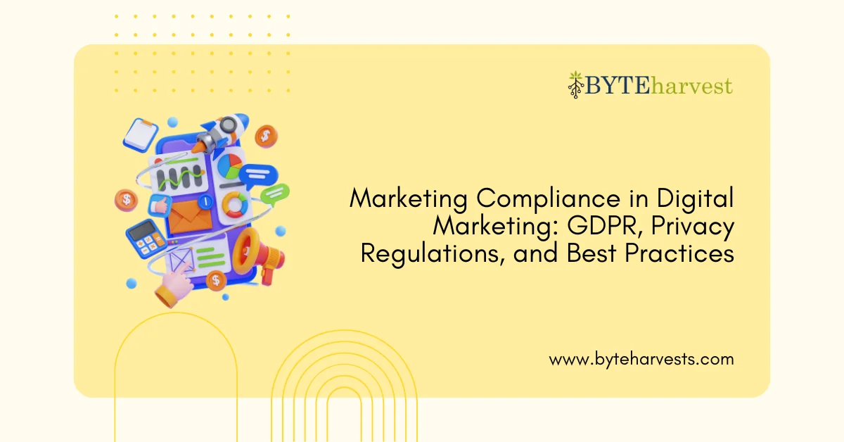 Marketing Compliance in Digital Marketing: GDPR, Privacy Regulations, and Best Practices