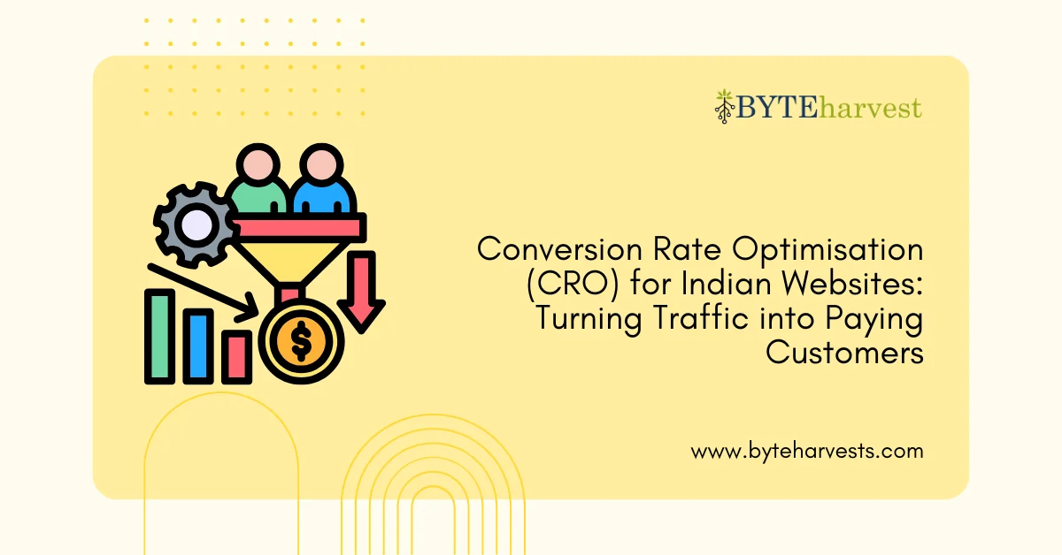 Conversion Rate Optimisation (CRO) for Indian Websites: Turning Traffic into Paying Customers