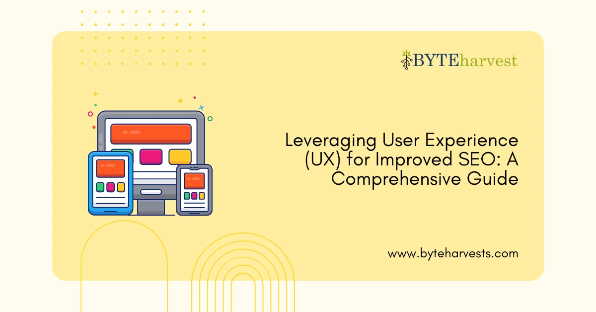 Leveraging User Experience (UX) for Improved SEO: A Comprehensive Guide