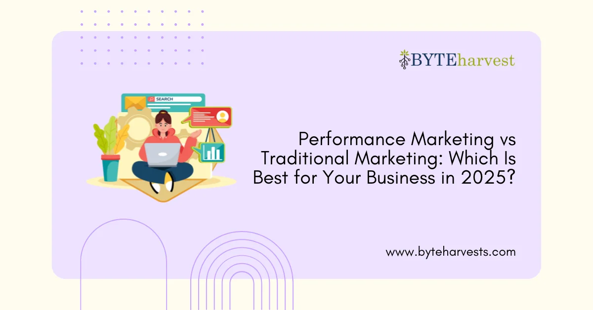 Performance Marketing vs Traditional Marketing: Which Is Best for Your Business in 2025?