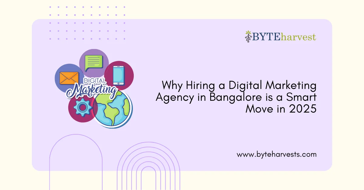 Why Hiring a Digital Marketing Agency in Bangalore Is a Smart Move