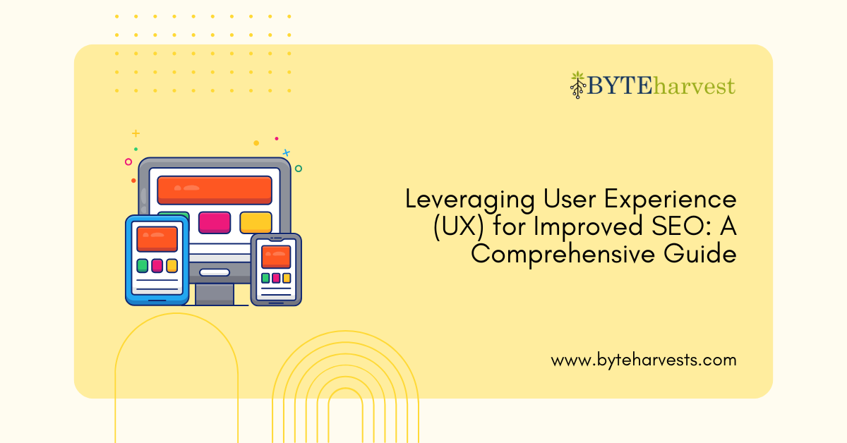 Leveraging User Experience (UX) for Improved SEO: A Comprehensive Guide