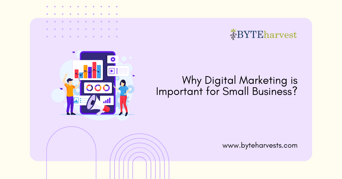 Why Digital Marketing is Important for Small Business?