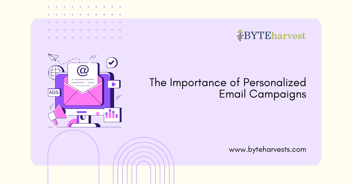 The Importance of Personalized Email Campaigns